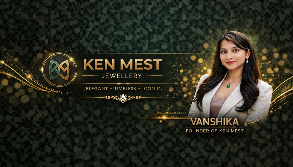 KEN MEST Jewellery banner featuring the brand logo, elegant gold-and-green design, and founder Vanshika wearing a white blazer and green pendant necklace.